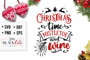 Christmas Time Mistletoe and Wine: Graphics for Crafts