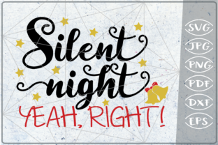 Crafting a Festive Mood: Silent Night Yeah Right Merry Christmas Graphics
