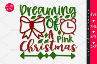 Dreaming of a Pink Christmas SVG for Crafts & Graphics