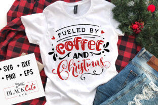 Fueled by Coffee and Christmas SVG for Crafts Graphics
