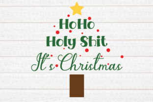 Ho Ho Holy Shit It's Christmas: A Bold Graphics Pick for Crafts